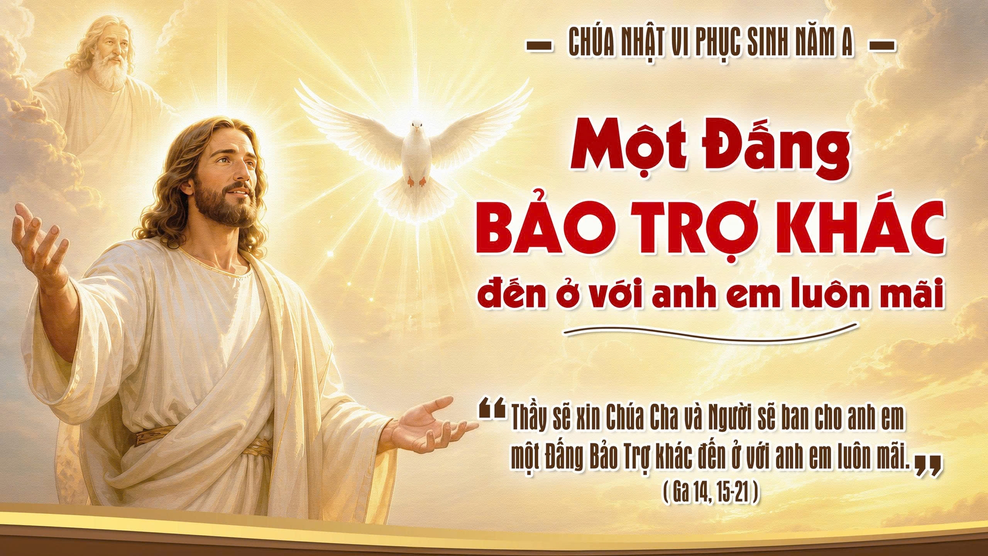 CHÚA NHẬT 6 PHỤC SINH NĂM A - NĂM A